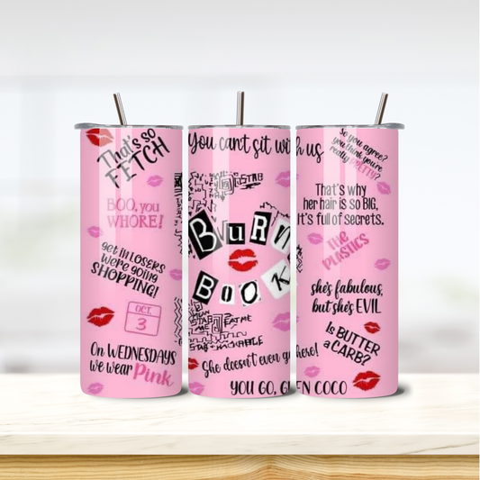 Burn Book 20oz skinny insulated tumbler