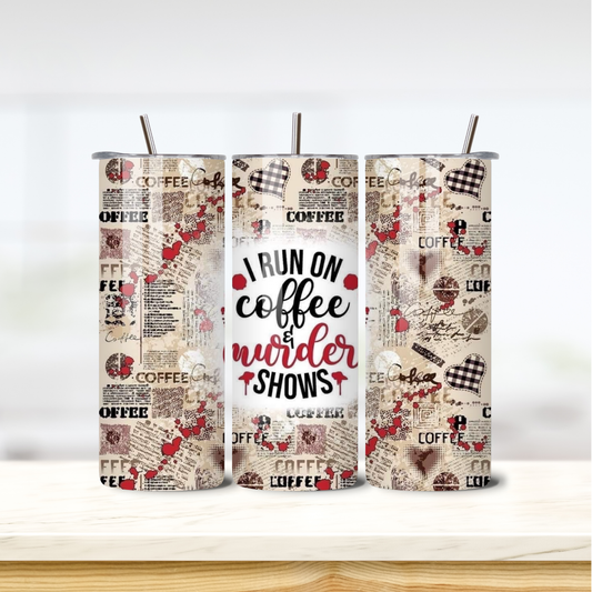 Coffee & Murder Shows 20oz skinny insulated tumbler