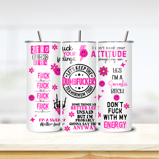 Dumbfuckery 20oz skinny insulated tumbler