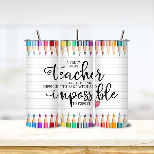 Truly Great Teacher 20oz skinny insulated tumbler